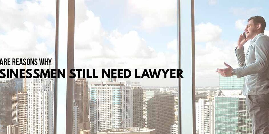 not-only-agreement-templates-here-are-reasons-why-businessmen-still-need-lawyer